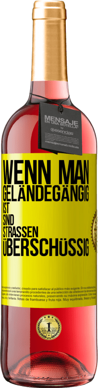 29,95 € Kostenloser Versand | Roséwein ROSÉ Ausgabe Wenn man geländegängig ist, sind Straßen überschüssig Gelbes Etikett. Anpassbares Etikett Junger Wein Ernte 2024 Tempranillo