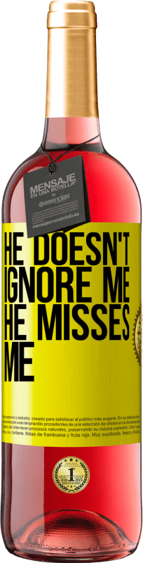 29,95 € Free Shipping | Rosé Wine ROSÉ Edition He doesn't ignore me, he misses me Yellow Label. Customizable label Young wine Harvest 2023 Tempranillo