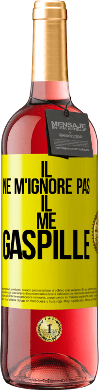 29,95 € Envoi gratuit | Vin rosé Édition ROSÉ Il ne m'ignore pas il me gaspille Étiquette Jaune. Étiquette personnalisable Vin jeune Récolte 2025 Tempranillo