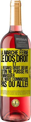 29,95 € Envoi gratuit | Vin rosé Édition ROSÉ La marche ferme, le dos droit et le regard droit devant. Qu'on ne puisse pas remarquer que nous connaissons pas où aller Étiquette Jaune. Étiquette personnalisable Vin jeune Récolte 2023 Tempranillo