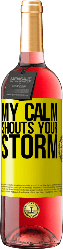 29,95 € Free Shipping | Rosé Wine ROSÉ Edition My calm shouts your storm Yellow Label. Customizable label Young wine Harvest 2023 Tempranillo