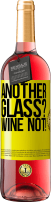 29,95 € Envoi gratuit | Vin rosé Édition ROSÉ Another glass? Wine not! Étiquette Jaune. Étiquette personnalisable Vin jeune Récolte 2023 Tempranillo