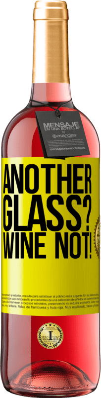 29,95 € Kostenloser Versand | Roséwein ROSÉ Ausgabe Another glass? Wine not! Gelbes Etikett. Anpassbares Etikett Junger Wein Ernte 2023 Tempranillo