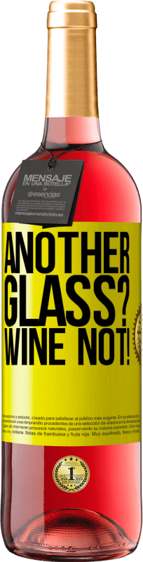 29,95 € Envio grátis | Vinho rosé Edição ROSÉ Another glass? Wine not! Etiqueta Amarela. Etiqueta personalizável Vinho jovem Colheita 2023 Tempranillo