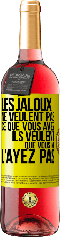 29,95 € Envoi gratuit | Vin rosé Édition ROSÉ Les jaloux ne veulent pas ce que vous avez. Ils veulent que vous ne l'ayez pas Étiquette Jaune. Étiquette personnalisable Vin jeune Récolte 2024 Tempranillo