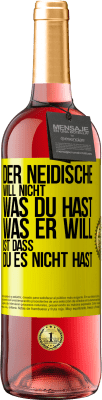 29,95 € Kostenloser Versand | Roséwein ROSÉ Ausgabe Der Neidische will nicht, was du hast. Was er will, ist dass du es nicht hast Gelbes Etikett. Anpassbares Etikett Junger Wein Ernte 2024 Tempranillo