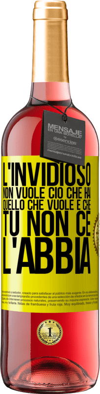 29,95 € Spedizione Gratuita | Vino rosato Edizione ROSÉ L'invidioso non vuole ciò che hai. Quello che vuole è che tu non ce l'abbia Etichetta Gialla. Etichetta personalizzabile Vino giovane Raccogliere 2025 Tempranillo
