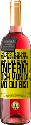 29,95 € Kostenloser Versand | Roséwein ROSÉ Ausgabe Der erste Schritt bringt dich nicht dorthin, wohin du willst, aber er enfernt dich von da, wo du bist Gelbes Etikett. Anpassbares Etikett Junger Wein Ernte 2023 Tempranillo