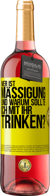 29,95 € Kostenloser Versand | Roséwein ROSÉ Ausgabe Wer ist Mäßigung und warum sollte ich mit ihr trinken? Gelbes Etikett. Anpassbares Etikett Junger Wein Ernte 2023 Tempranillo