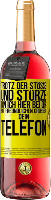 29,95 € Kostenloser Versand | Roséwein ROSÉ Ausgabe Trotz der Stöße und Stürze bin ich hier bei dir. Mit freundlichen Grüßen, dein Telefon Gelbes Etikett. Anpassbares Etikett Junger Wein Ernte 2024 Tempranillo