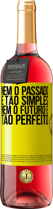 29,95 € Envio grátis | Vinho rosé Edição ROSÉ Nem o passado é tão simples, nem o futuro é tão perfeito Etiqueta Amarela. Etiqueta personalizável Vinho jovem Colheita 2025 Tempranillo