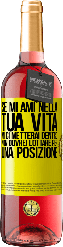 29,95 € Spedizione Gratuita | Vino rosato Edizione ROSÉ Se mi ami nella tua vita, mi ci metterai dentro. Non dovrei lottare per una posizione Etichetta Gialla. Etichetta personalizzabile Vino giovane Raccogliere 2024 Tempranillo