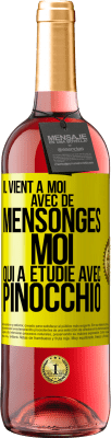 29,95 € Envoi gratuit | Vin rosé Édition ROSÉ Il vient à moi avec de mensonges. Moi qui a étudié avec Pinocchio Étiquette Jaune. Étiquette personnalisable Vin jeune Récolte 2024 Tempranillo