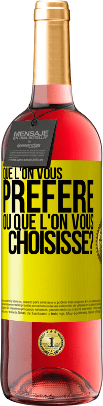 29,95 € Envoi gratuit | Vin rosé Édition ROSÉ Que l'on vous préfère ou que l'on vous choisisse? Étiquette Jaune. Étiquette personnalisable Vin jeune Récolte 2024 Tempranillo