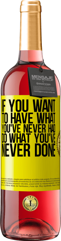 29,95 € 免费送货 | 桃红葡萄酒 ROSÉ版 如果您想拥有从未有过的东西，请做从未有过的事情 黄色标签. 可自定义的标签 青年酒 收成 2025 Tempranillo