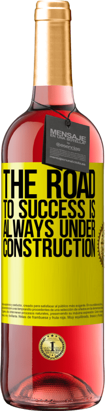29,95 € Free Shipping | Rosé Wine ROSÉ Edition The road to success is always under construction Yellow Label. Customizable label Young wine Harvest 2022 Tempranillo