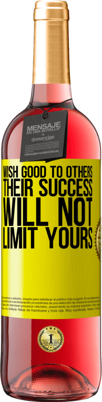 29,95 € 送料無料 | ロゼワイン ROSÉエディション 他の人に良いことを願う、彼らの成功はあなたのものを制限しない 黄色のラベル. カスタマイズ可能なラベル 若いワイン 収穫 2025 Tempranillo