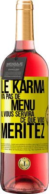 29,95 € Envoi gratuit | Vin rosé Édition ROSÉ Le karma n'a pas de menu. Il vous servira ce que vous méritez Étiquette Jaune. Étiquette personnalisable Vin jeune Récolte 2024 Tempranillo