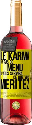 29,95 € Envoi gratuit | Vin rosé Édition ROSÉ Le karma n'a pas de menu. Il vous servira ce que vous méritez Étiquette Jaune. Étiquette personnalisable Vin jeune Récolte 2025 Tempranillo