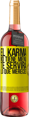 29,95 € Envío gratis | Vino Rosado Edición ROSÉ El Karma no tiene menú. Te servirá lo que mereces Etiqueta Amarilla. Etiqueta personalizable Vino joven Cosecha 2024 Tempranillo