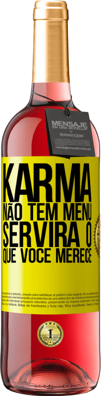 29,95 € Envio grátis | Vinho rosé Edição ROSÉ Karma não tem menu. Servirá o que você merece Etiqueta Amarela. Etiqueta personalizável Vinho jovem Colheita 2025 Tempranillo