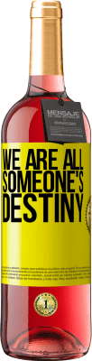 29,95 € Free Shipping | Rosé Wine ROSÉ Edition We are all someone's destiny Yellow Label. Customizable label Young wine Harvest 2024 Tempranillo