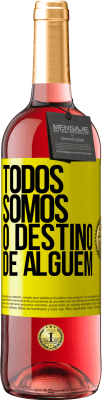 29,95 € Envio grátis | Vinho rosé Edição ROSÉ Todos somos o destino de alguém Etiqueta Amarela. Etiqueta personalizável Vinho jovem Colheita 2023 Tempranillo