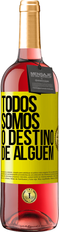 29,95 € Envio grátis | Vinho rosé Edição ROSÉ Todos somos o destino de alguém Etiqueta Amarela. Etiqueta personalizável Vinho jovem Colheita 2024 Tempranillo