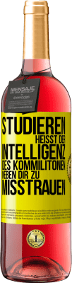 29,95 € Kostenloser Versand | Roséwein ROSÉ Ausgabe Studieren heißt, der Intelligenz des Kommilitonen neben dir zu misstrauen Gelbes Etikett. Anpassbares Etikett Junger Wein Ernte 2024 Tempranillo