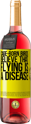 29,95 € Free Shipping | Rosé Wine ROSÉ Edition Cage-born birds believe that flying is a disease Yellow Label. Customizable label Young wine Harvest 2024 Tempranillo