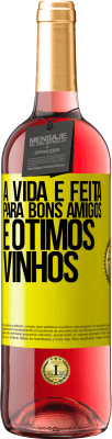 29,95 € Envio grátis | Vinho rosé Edição ROSÉ A vida é feita para bons amigos e ótimos vinhos Etiqueta Amarela. Etiqueta personalizável Vinho jovem Colheita 2023 Tempranillo