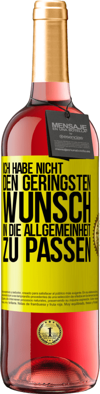 29,95 € Kostenloser Versand | Roséwein ROSÉ Ausgabe Ich habe nicht den geringsten Wunsch, in die Allgemeinheit zu passen Gelbes Etikett. Anpassbares Etikett Junger Wein Ernte 2024 Tempranillo