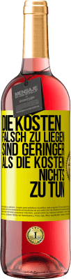 29,95 € Kostenloser Versand | Roséwein ROSÉ Ausgabe Die Kosten, falsch zu liegen sind geringer als die Kosten, nichts zu tun Gelbes Etikett. Anpassbares Etikett Junger Wein Ernte 2024 Tempranillo