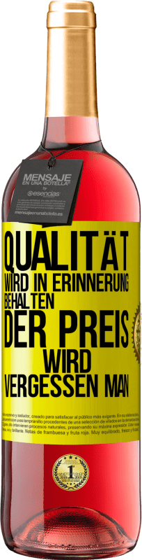 29,95 € Kostenloser Versand | Roséwein ROSÉ Ausgabe Qualität wird in Erinnerung behalten, der Preis wird vergessen man Gelbes Etikett. Anpassbares Etikett Junger Wein Ernte 2024 Tempranillo