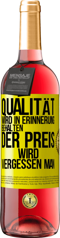 29,95 € Kostenloser Versand | Roséwein ROSÉ Ausgabe Qualität wird in Erinnerung behalten, der Preis wird vergessen man Gelbes Etikett. Anpassbares Etikett Junger Wein Ernte 2025 Tempranillo