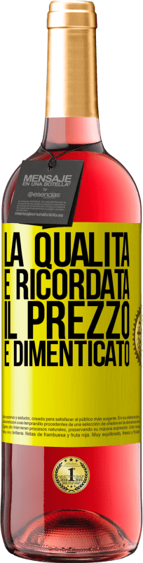 29,95 € Spedizione Gratuita | Vino rosato Edizione ROSÉ La qualità è ricordata, il prezzo è dimenticato Etichetta Gialla. Etichetta personalizzabile Vino giovane Raccogliere 2024 Tempranillo