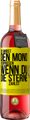 29,95 € Kostenloser Versand | Roséwein ROSÉ Ausgabe Du wirst den Mond verpassen, wenn du die Sterne zählst Gelbes Etikett. Anpassbares Etikett Junger Wein Ernte 2023 Tempranillo