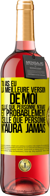 29,95 € Envoi gratuit | Vin rosé Édition ROSÉ Tu as eu la meilleure version de moi celle que personne n'avait et probablement celle que personne n'aura jamais Étiquette Jaune. Étiquette personnalisable Vin jeune Récolte 2024 Tempranillo