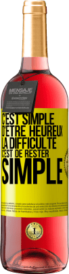 29,95 € Envoi gratuit | Vin rosé Édition ROSÉ C'est simple d'être heureux, la difficulté c'est de rester simple Étiquette Jaune. Étiquette personnalisable Vin jeune Récolte 2025 Tempranillo