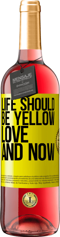 29,95 € 免费送货 | 桃红葡萄酒 ROSÉ版 生活应该是黄色的。爱与现在 黄色标签. 可自定义的标签 青年酒 收成 2023 Tempranillo
