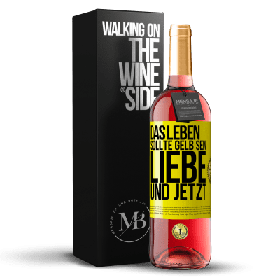 «Das Leben sollte gelb sein. Liebe und jetzt» ROSÉ Ausgabe