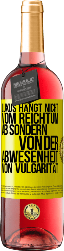 29,95 € Kostenloser Versand | Roséwein ROSÉ Ausgabe Luxus hängt nicht vom Reichtum ab, sondern von der Abwesenheit von Vulgarität Gelbes Etikett. Anpassbares Etikett Junger Wein Ernte 2024 Tempranillo