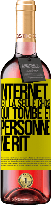 29,95 € Envoi gratuit | Vin rosé Édition ROSÉ Internet est la seule chose qui tombe et personne ne rit Étiquette Jaune. Étiquette personnalisable Vin jeune Récolte 2024 Tempranillo