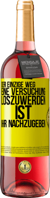 29,95 € Kostenloser Versand | Roséwein ROSÉ Ausgabe Der einzige Weg, eine Versuchung loszuwerden, ist, ihr nachzugeben Gelbes Etikett. Anpassbares Etikett Junger Wein Ernte 2023 Tempranillo