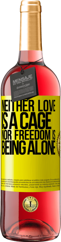 29,95 € Free Shipping | Rosé Wine ROSÉ Edition Neither love is a cage, nor freedom is being alone Yellow Label. Customizable label Young wine Harvest 2023 Tempranillo