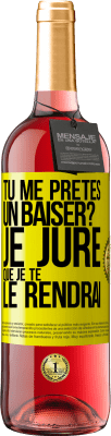 29,95 € Envoi gratuit | Vin rosé Édition ROSÉ Tu me prêtes un baiser? Je jure que je te le rendrai Étiquette Jaune. Étiquette personnalisable Vin jeune Récolte 2024 Tempranillo