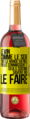 29,95 € Envoi gratuit | Vin rosé Édition ROSÉ Le vin comme le sexe, tout le monde en parle, peu le connaissent et seuls certains savent bien le faire Étiquette Jaune. Étiquette personnalisable Vin jeune Récolte 2024 Tempranillo