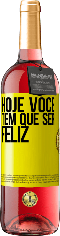 29,95 € Envio grátis | Vinho rosé Edição ROSÉ Hoje você tem que ser feliz Etiqueta Amarela. Etiqueta personalizável Vinho jovem Colheita 2024 Tempranillo