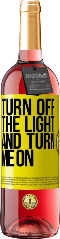 29,95 € Free Shipping | Rosé Wine ROSÉ Edition Turn off the light and turn me on Yellow Label. Customizable label Young wine Harvest 2022 Tempranillo