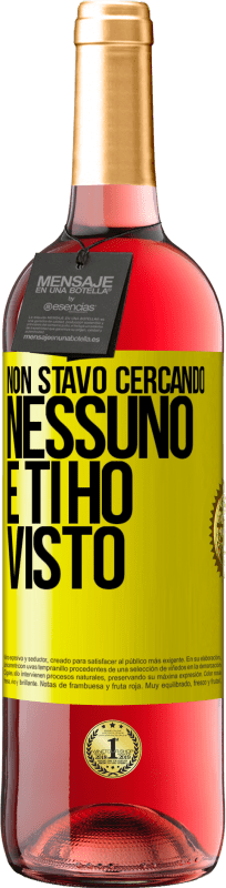 29,95 € Spedizione Gratuita | Vino rosato Edizione ROSÉ Non stavo cercando nessuno e ti ho visto Etichetta Gialla. Etichetta personalizzabile Vino giovane Raccogliere 2025 Tempranillo